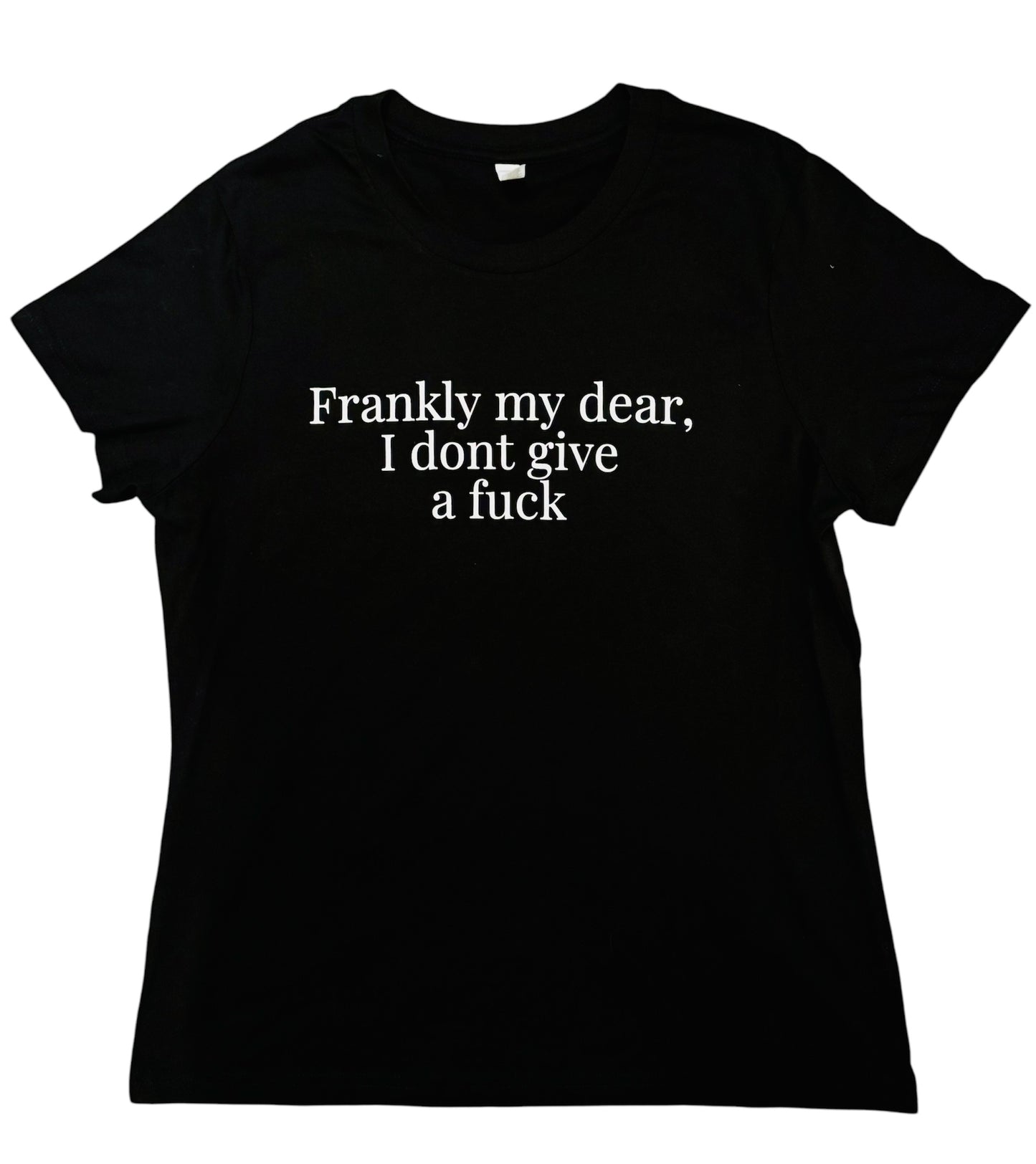 Frankly My Dear, I Don't Give a Fuck Women’s Black T-shirt