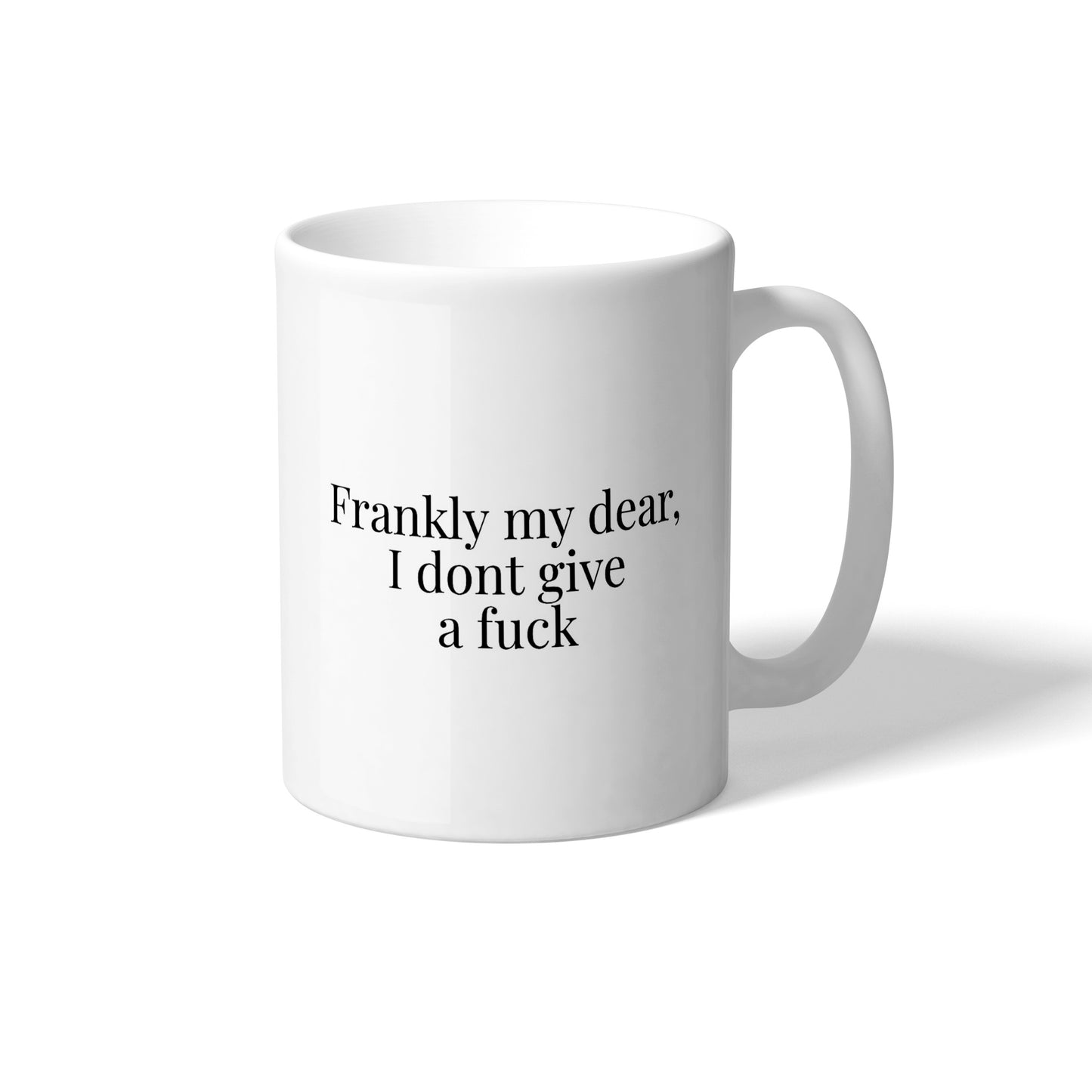 Frankly My Dear, I Don't Give a Fuck Movie Quote Ceramic Mug