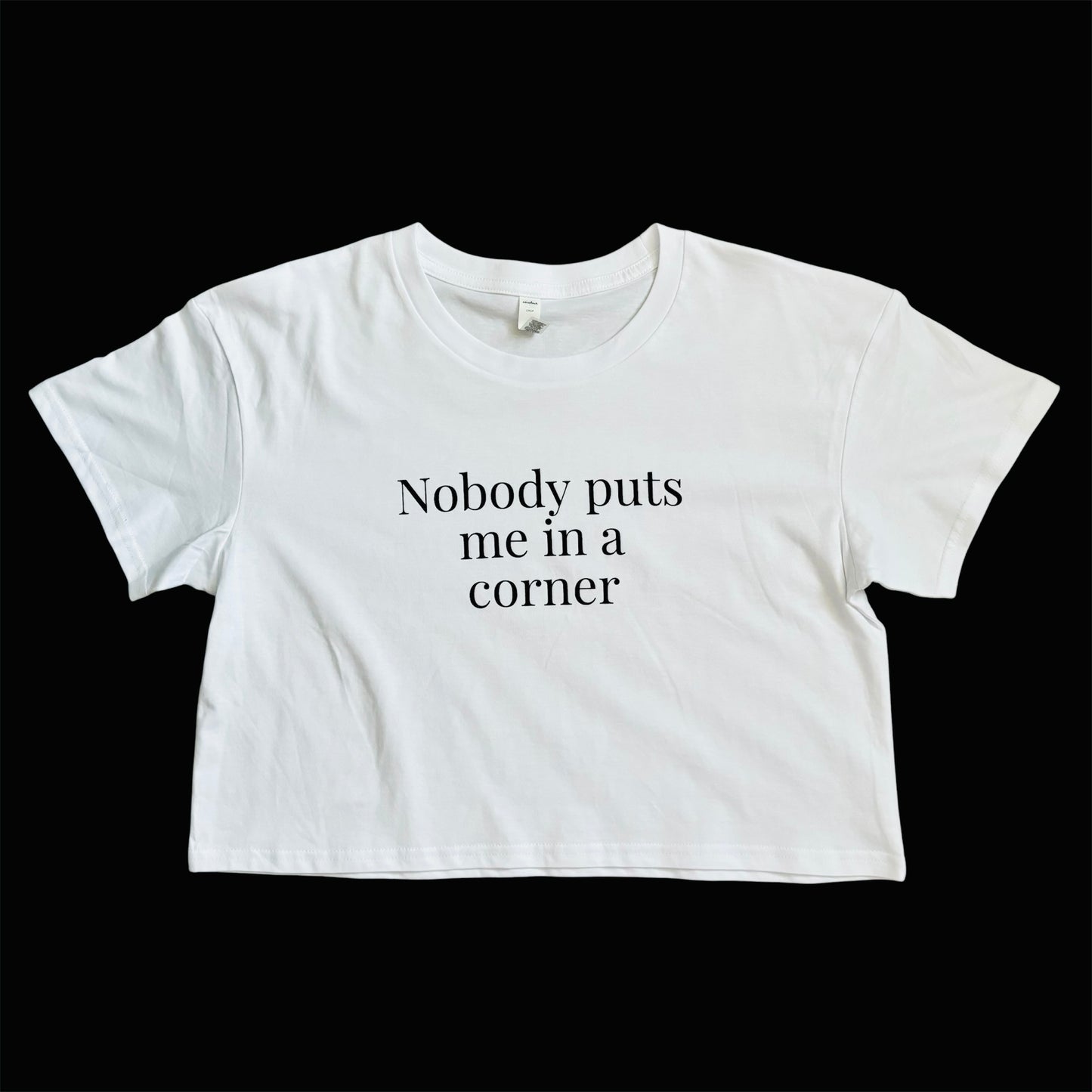 Nobody Puts Me in a Corner Women’s White Crop T-shirt