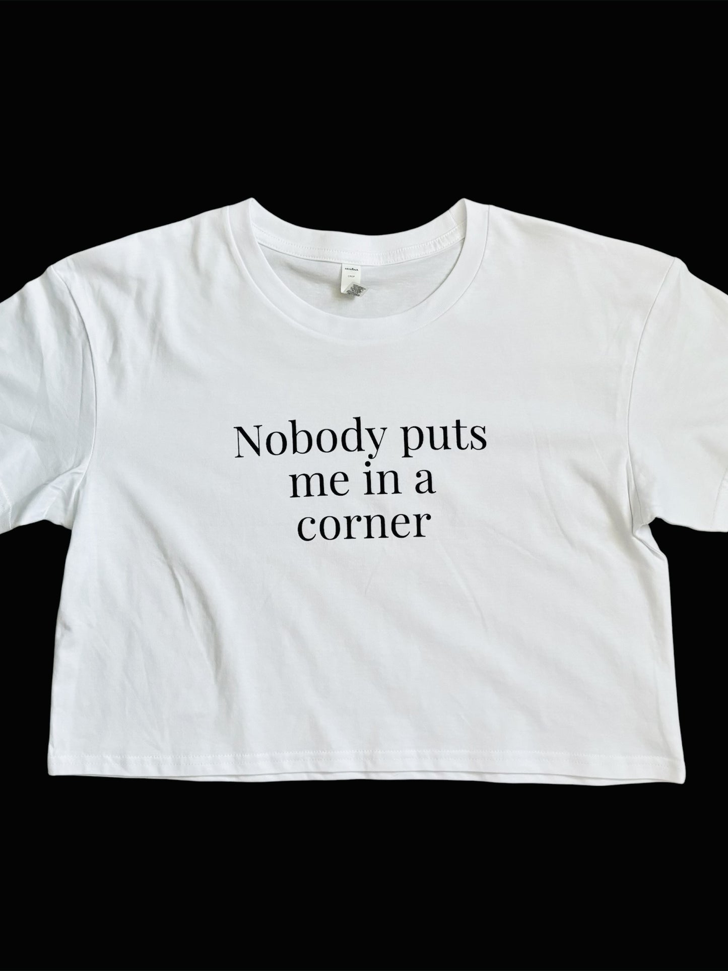 Nobody Puts Me in a Corner Women’s White Crop T-shirt