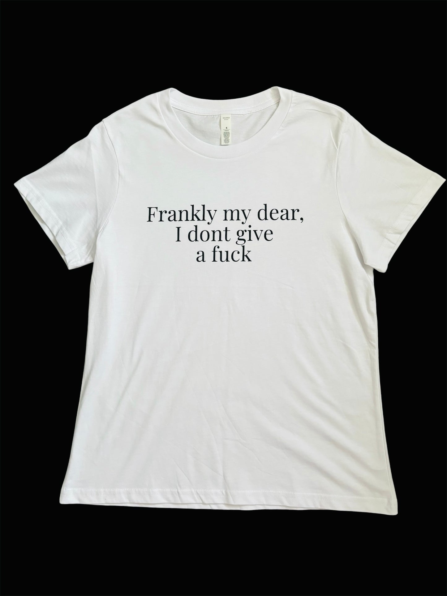 Frankly My Dear, I Don't Give a Fuck Women’s White T-shirt