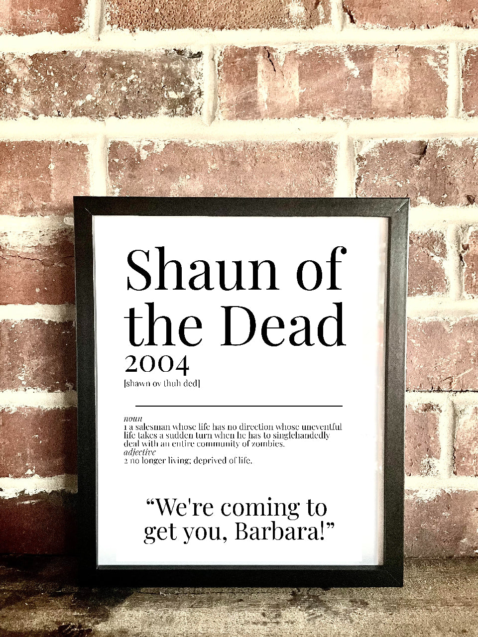 Shaun of the Dead 2004 Movie Quote Dictionary Prints