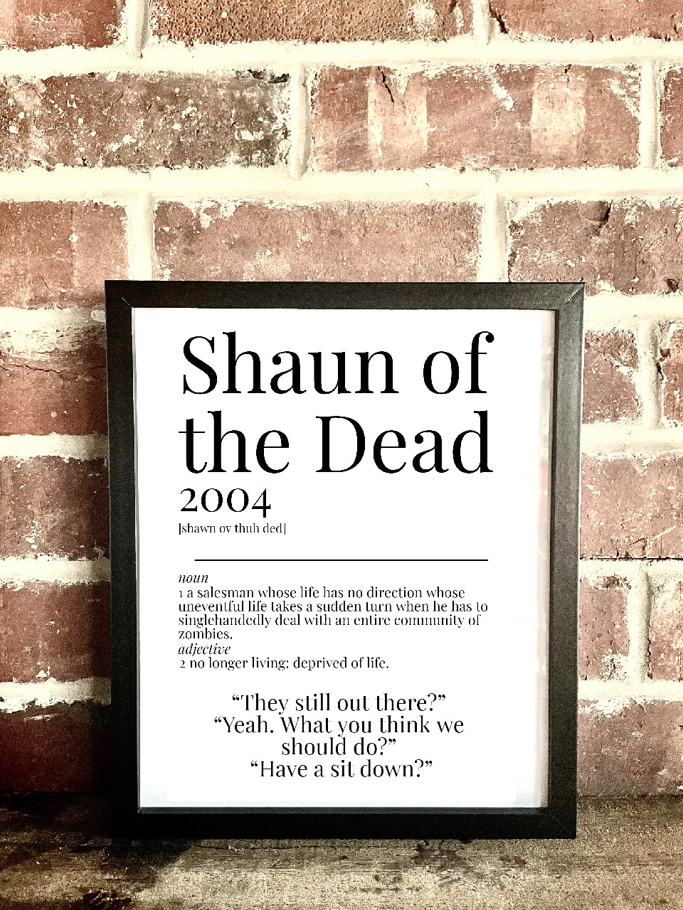 Shaun of the Dead 2004 Movie Quote Dictionary Prints