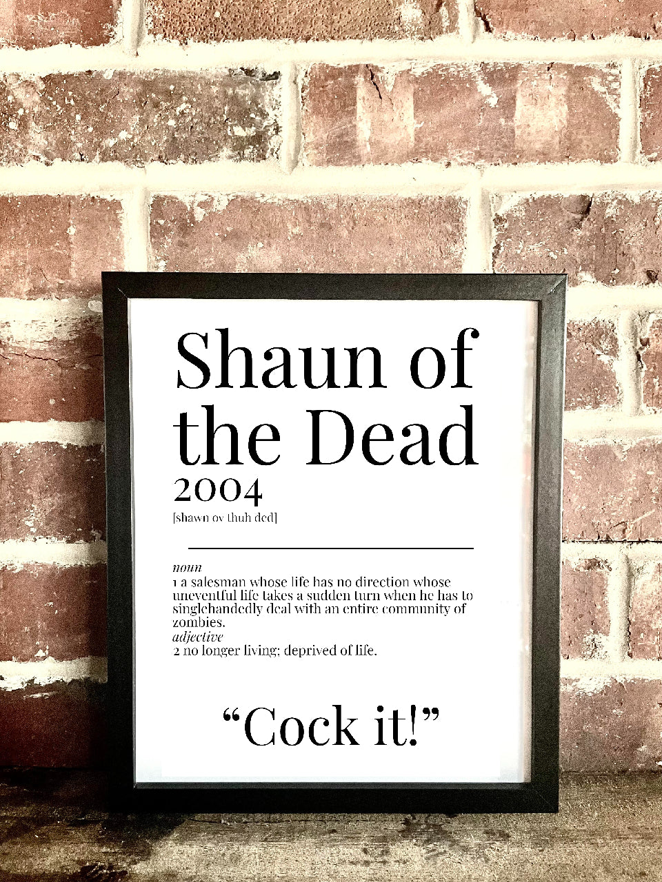 Shaun of the Dead 2004 Movie Quote Dictionary Prints